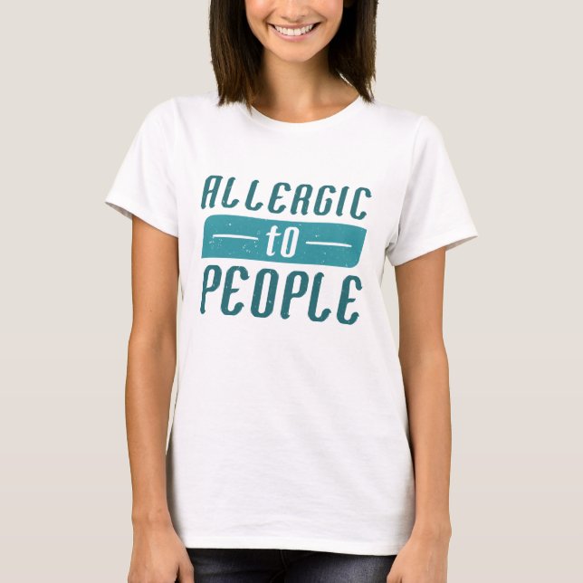 Allergie für Menschen T-Shirt (Vorderseite)