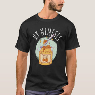 Allergie gegen Erdnüsse I Nemesis Peanut Butter I T-Shirt