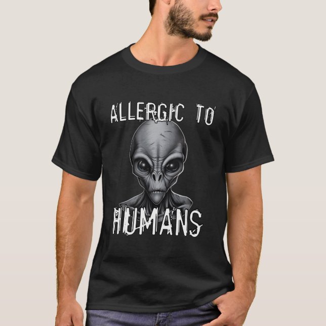 Allergie gegen Menschen Funny Ufo paranormale Alie T-Shirt (Vorderseite)