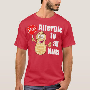 Allergie gegen Nüsse-Erdnuss-Allergie T-Shirt