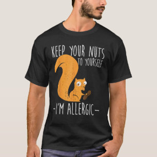 Allergie gegen Nüsse I Eichhörnchen Lebensmittelal T-Shirt