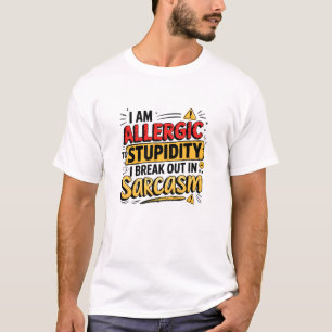 Allergie gegen Steifheit T-Shirt