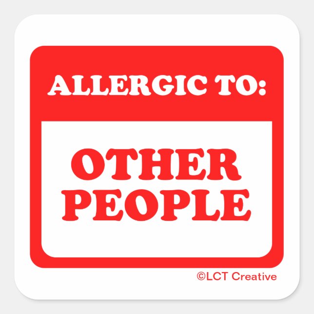Allergie gegenüber anderen Menschen Quadratischer Aufkleber (Vorderseite)