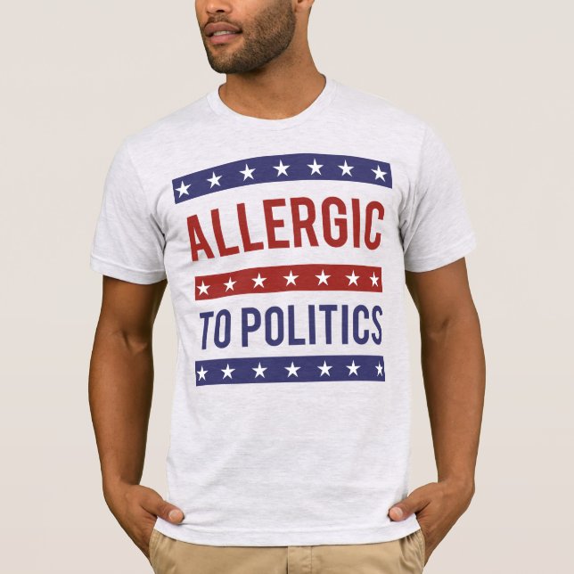 Allergie gegenüber der Politik T-Shirt (Vorderseite)