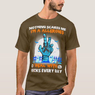 Allergien Bewusstsein Nichts stört mich glücklich T-Shirt