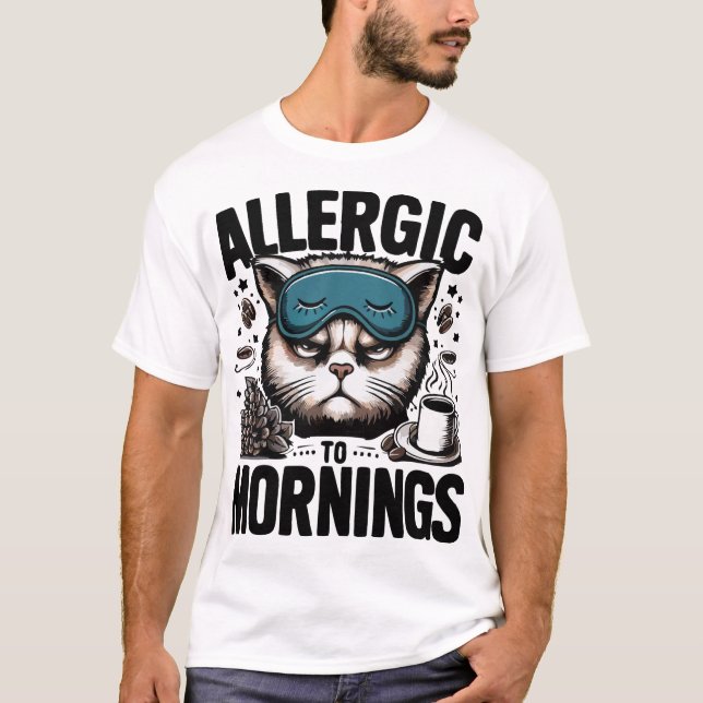 ALLERGISCH FÜR MORNINS T-Shirt (Vorderseite)