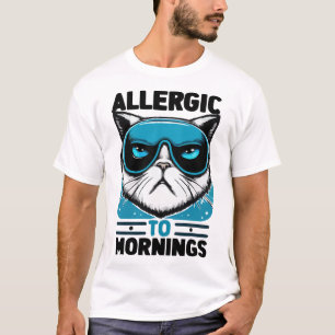 ALLERGISCH FÜR MORNINS T-Shirt