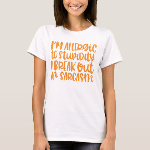 allergisch gegen Sarcasm T-Shirt