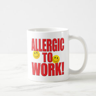 Allergisches Arbeits-Leben Kaffeetasse