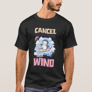 Alles abbrechen Es gibt Wind Design Kite Surfin T-Shirt