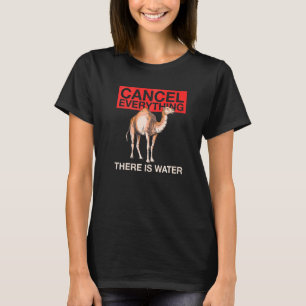 Alles abbrechen, was es Wasserangebot für ein Spie T-Shirt