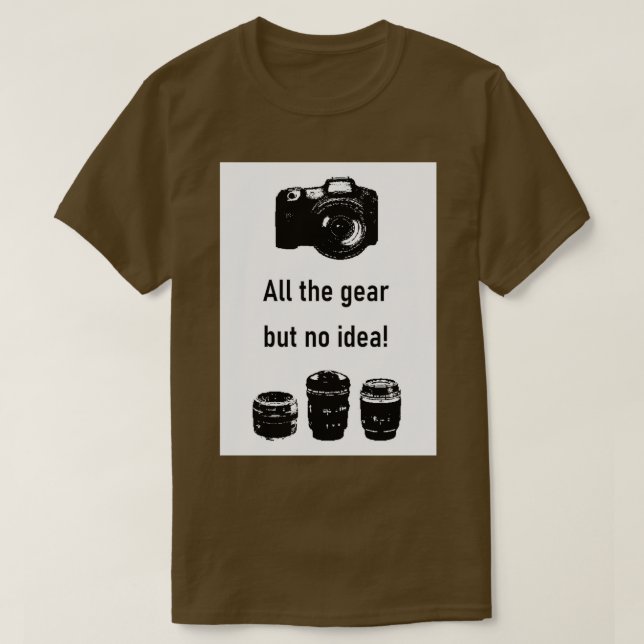 Alles, aber keine Idee Fotografie T-Shirt (Design vorne)