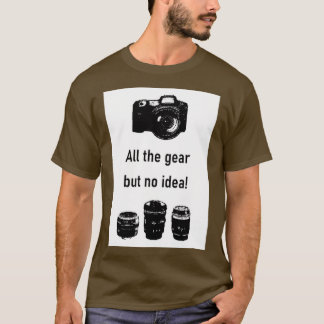 Alles, aber keine Idee Fotografie T-Shirt