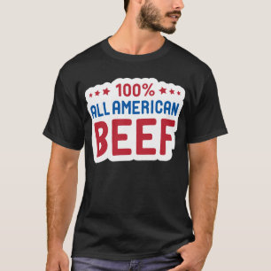 Alles amerikanische Rindfleisch T-Shirt