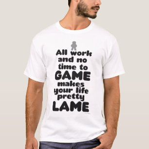 Alles Arbeit, Keine Zeit Zum Brettspiel-Slogan T-Shirt
