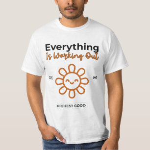Alles arbeitet für mein Bestes T-Shirt