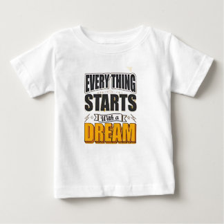 Alles beginnt mit einem Traum Baby T-shirt