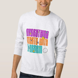 Alles beginnt mit einem Traum - Whimsical Retro Sweatshirt