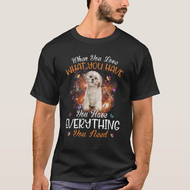 Alles braucht Shih Tzu T-Shirt (Vorderseite)