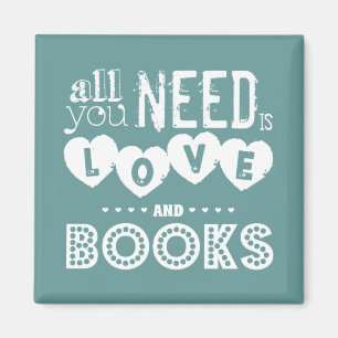 Alles, das Sie benötigen, ist Liebe und Bücher Magnet