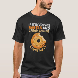 Alles für einen Bagel T-Shirt