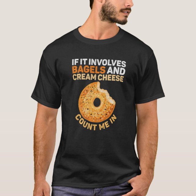 Alles für einen Bagel T-Shirt (Vorderseite)