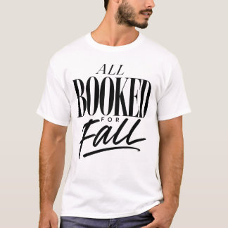 Alles gebucht für den Herbst  | Herbst-Buchliebhab T-Shirt