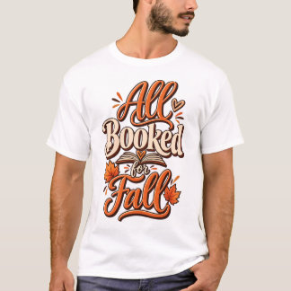 Alles gebucht für den Herbst  | Herbst-Buchliebhab T-Shirt