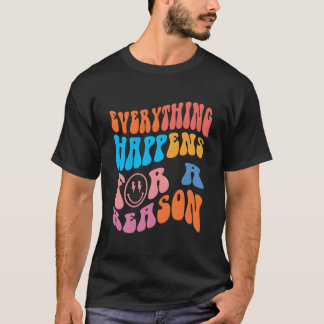 Alles geschieht aus einem Grund Buntes Preppy T-Shirt