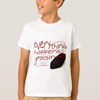 Alles geschieht für eine ROSINE T-Shirt