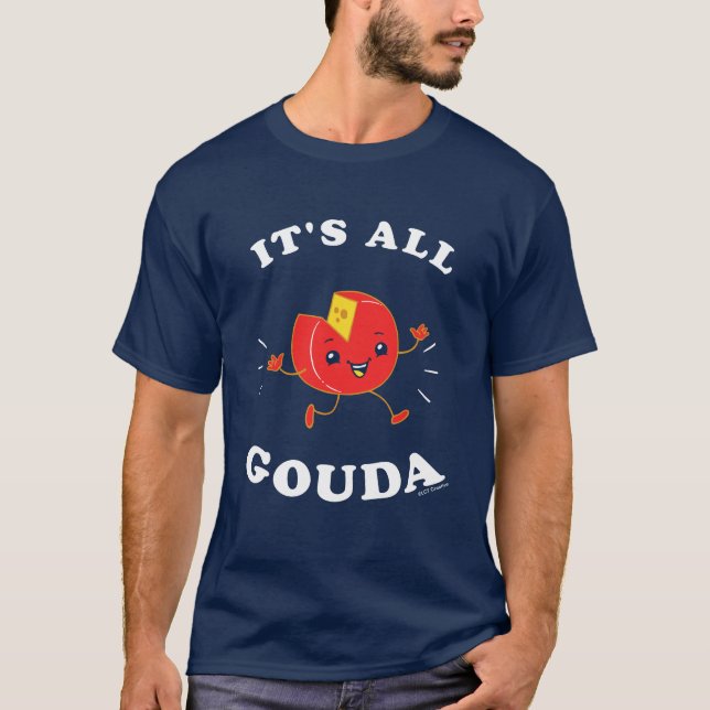 Alles Gouda T-Shirt (Vorderseite)