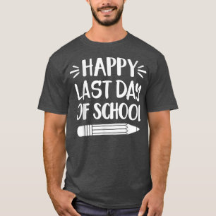 Alles Gute am letzten Tag des T - Shirt Abschluss