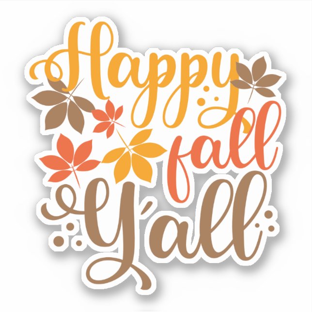 Alles Gute fällt Y'all Aufkleber (Vorderseite)