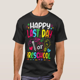 Alles Gute für den letzten Tag der Vorschullehreri T-Shirt