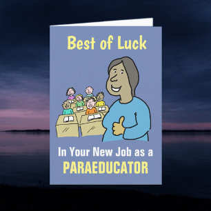 Alles Gute für Ihren neuen Job als Paraeducator  A Karte