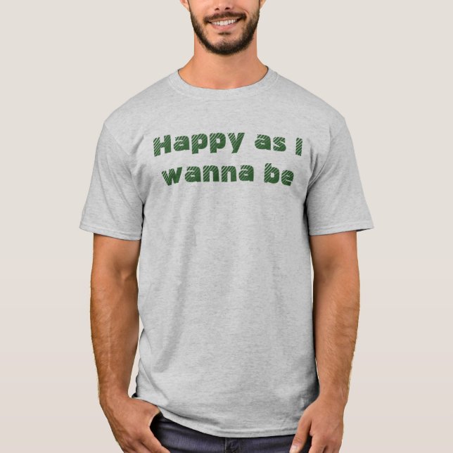 Alles Gute, wie ich Spaß haben will, lustiges Spri T-Shirt (Vorderseite)