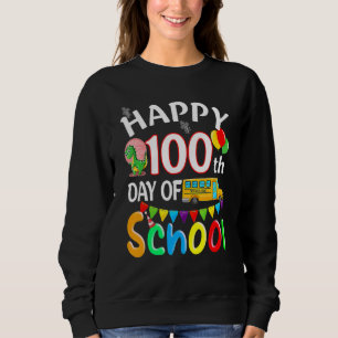 Alles Gute zum 100. Tag vor K Funny 100 Days Schoo Sweatshirt