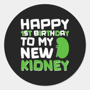 Alles Gute zum 1. Geburtstag meiner neuen Niere -  Runder Aufkleber
