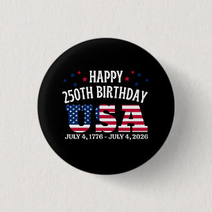 Alles Gute zum 250. Geburtstag USA 4. Juli Button