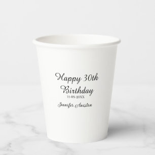 Alles Gute zum 30. Geburtstag hinzufügen Name Datu Pappbecher