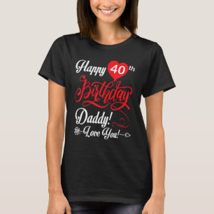 Alles Gute zum 40. Geburtstag Papa Vater 40 Jahre T-Shirt