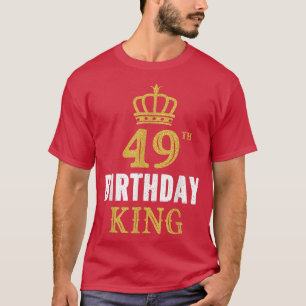 Alles Gute zum 49. Geburtstag König 49 Jahre alte T-Shirt