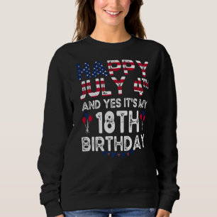 Alles Gute zum 4. Juli und ja, es ist mein 18. Geb Sweatshirt