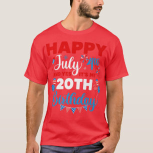 Alles Gute zum 4. Juli und Ja, es ist mein 20. Geb T-Shirt