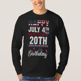 Alles Gute zum 4. Juli und Ja, es ist mein 20. Geb T-Shirt
