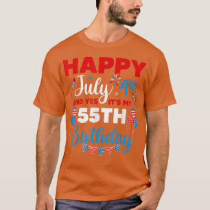 Alles Gute zum 4. Juli und Ja, es ist mein 55. Geb T-Shirt