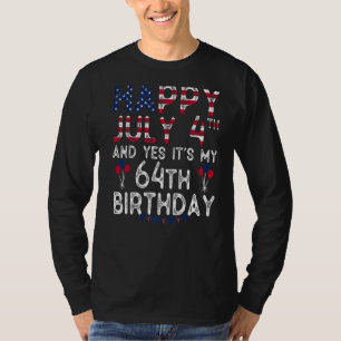 Alles Gute zum 4. Juli und ja, es ist mein 64. Geb T-Shirt