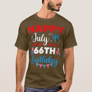 Alles Gute zum 4. Juli und Ja, es ist mein 66. Geb T-Shirt