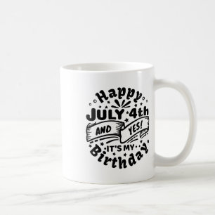 Alles Gute zum 4. Juli und ja, es ist mein Geburts Kaffeetasse