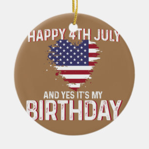 Alles Gute zum 4. Juli und Ja, es ist meine Geburt Keramik Ornament